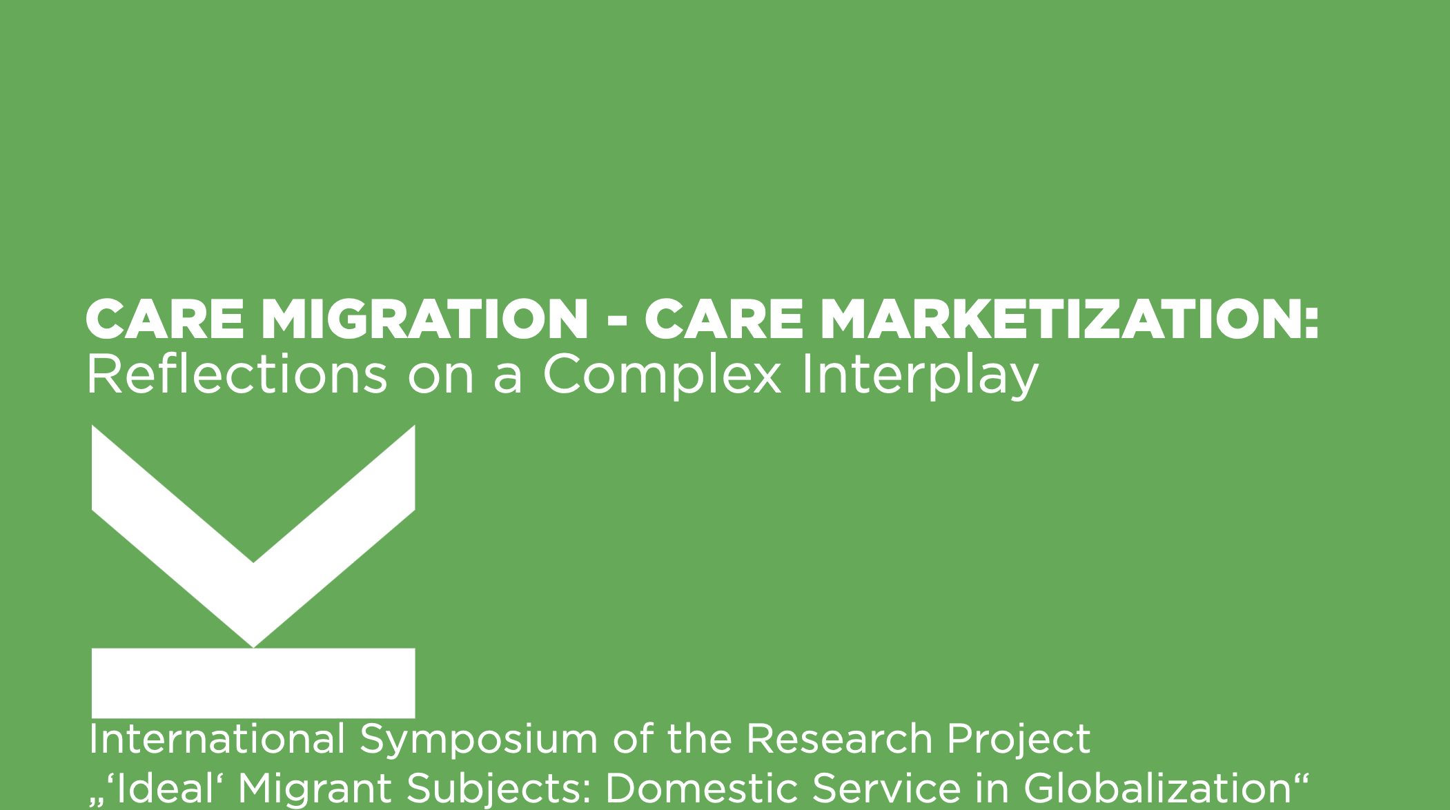 'Care Migration - Care Marketization: Reflections on a Complex Interplay', Symposium in Linz